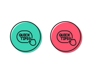 Quick tips click line icon. Helpful tricks sign. Positive and negative circle buttons concept. Good or bad symbols. Quick tips Vector