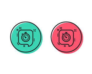 Timer line icon. Time or clock in speech bubble sign. Positive and negative circle buttons concept. Good or bad symbols. Timer Vector