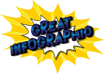 Great Infographic - Vector illustrated comic book style phrase.