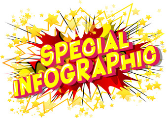 Special Infographic - Vector illustrated comic book style phrase.