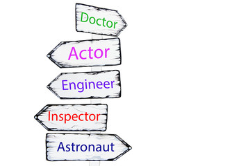 Choosing a profession. signpost on the white isolated background. Inscriptions on the bords "Doctor", "Actor", "Engineer", "Inspector", "Astronaut".