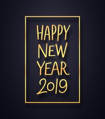 Happy New Year 2019 premium background. Greeting card design template with gold typography in frame on black. Vector illustration for holiday party