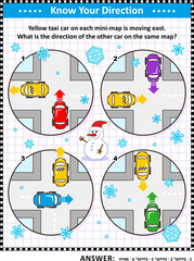 Map skills learning and training activity page or worksheet, winter or winter holidays themed: Yellow taxi car on each mini-map is moving east. What is the direction of the other car on the same map?