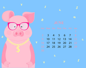 Monthly calendar for June 2019 from Sunday to Saturday. Cute pig in glasses with dollar sign on a gold chain. Funny piggy. The symbol of the Chinese New Year