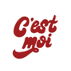 C'est moi. Handwritten lettering.