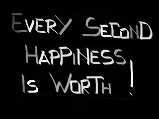 Obraz premium Every second happiness is worth
