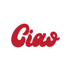 Ciao. Vector handwritten lettering . Template for card, poster, banner, print for t-shirt, pin, badge, patch.