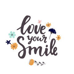 Hand written lettering quote about love and relationship. Hand drawn lettering words love your smile. Valentine day or wedding card on white background