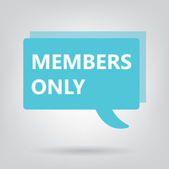 members only written on a speech bubble- vector illustration
