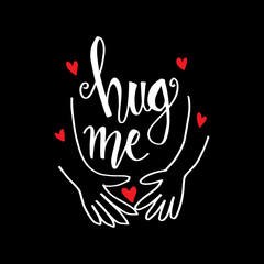 Obraz premium Hug me. Motivational quote.