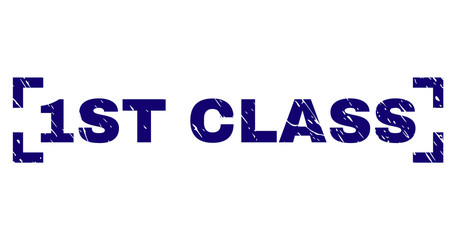 1ST CLASS text seal watermark with distress texture. Text caption is placed inside corners. Blue vector rubber print of 1ST CLASS with dirty texture.