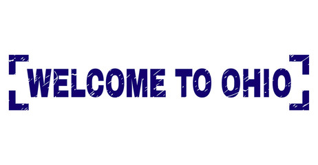 WELCOME TO OHIO title seal print with distress texture. Text title is placed inside corners. Blue vector rubber print of WELCOME TO OHIO with dirty texture.