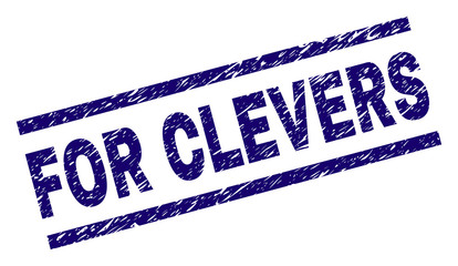 FOR CLEVERS seal print with grunge style. Blue vector rubber print of FOR CLEVERS caption with unclean texture. Text label is placed between parallel lines.