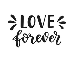 Love Forever hand drawn brush lettering