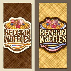 Vector banners for Belgian Waffles, leaflets with traditional square cakes, fresh berries and ice cream, original lettering for words belgian waffles, brochure with illustration for belgium cafe.