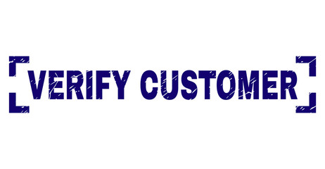 VERIFY CUSTOMER label seal watermark with distress texture. Text label is placed inside corners. Blue vector rubber print of VERIFY CUSTOMER with dirty texture.