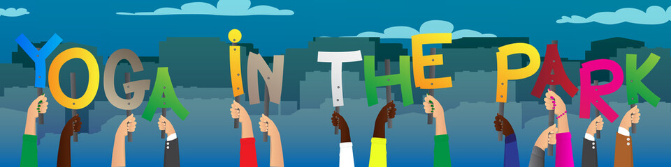 Diverse hands holding letters of the alphabet created the word Yoga in the Park. Vector illustration.