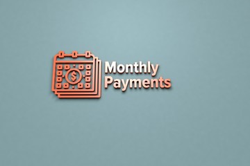 Text Monthly Payments with orange 3D illustration and grey background