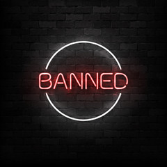 Vector realistic isolated neon sign of Banned logo for template decoration and covering on the wall background.