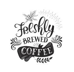 Banner with Coffee quotes . Vector hand-drawn lettering .