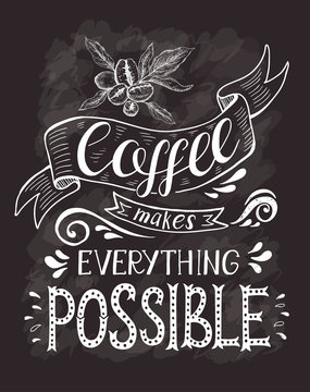 Fototapeta Coffee banner with quote on the chalk board. Coffee makes everything possible .