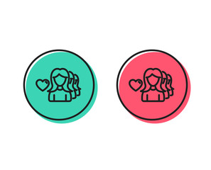 Couple Love line icon. Group of Women sign. Valentines day symbol. Positive and negative circle buttons concept. Good or bad symbols. Woman love Vector