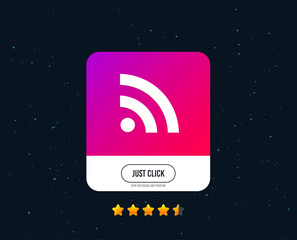 RSS sign icon. RSS feed symbol. Web or internet icon design. Rating stars. Just click button. Vector
