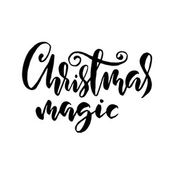 Christmas magic. Holiday modern dry brush ink lettering for greeting card. Vector illustration.