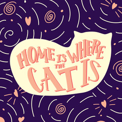 Home is where the cat is. Vector calligraphy image. Take-out coffee cup and beans. Hand drawn lettering poster, vintage typography card. Modern calligraphic poster.