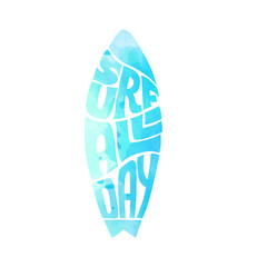 Surf All Day inscription. Summer greeting card.
