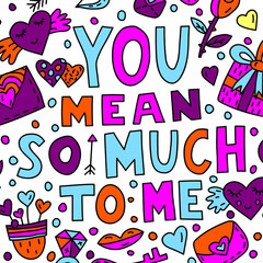 You mean so much to me lettering 