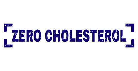 ZERO CHOLESTEROL title seal watermark with grunge texture. Text title is placed inside corners. Blue vector rubber print of ZERO CHOLESTEROL with grunge texture.
