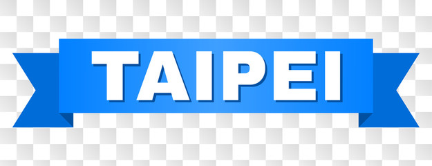 TAIPEI text on a ribbon. Designed with white caption and blue tape. Vector banner with TAIPEI tag on a transparent background.