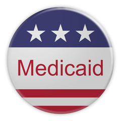 USA Politics News Badge: Medicaid Button With US Flag, 3d illustration isolated on white background