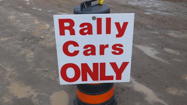 Rally cars only sign. Rally of the Tall Pines, Bancroft, Canada.