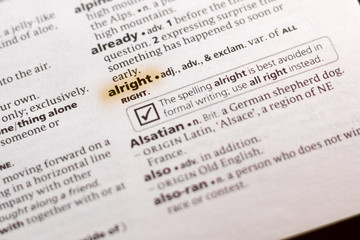 The word or phrase Alright in a dictionary.