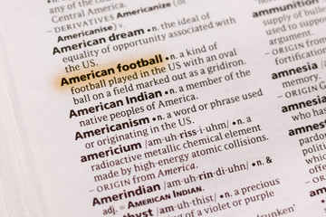 Fototapeta premium The word or phrase American Football in a dictionary.