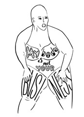 Silhouette of a woman. The slogan of radical feminism. My body is not your business. Vector designe for emblem, t-shirt, sticker, poster
