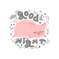 Hand drawn lettering. Sleeping piggy and the inscription 