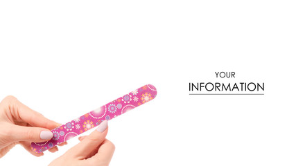 Female hands with a nailfile in hands pattern on a white background isolation