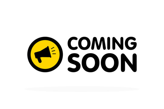 Coming soon sign with announcement megaphone. Vector flat illustration on white background
