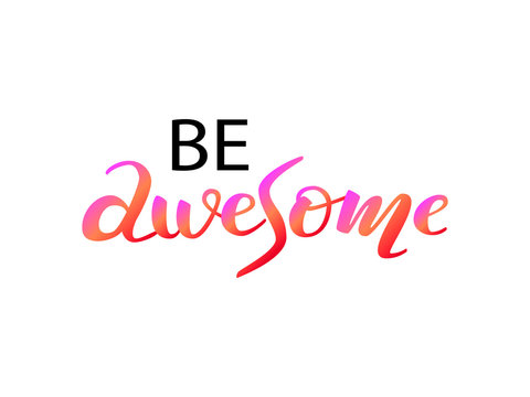 Be awesome lettering. Vector illustration