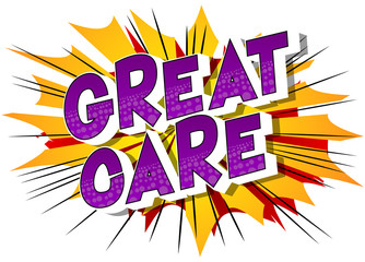 Great Care - Vector illustrated comic book style phrase.