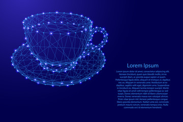 Cup mug with coffee or tea on a saucer from futuristic polygonal blue lines and glowing stars for banner, poster, greeting card. Vector illustration.