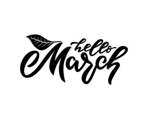 hello March, handwritten lettering. Modern Calligraphy