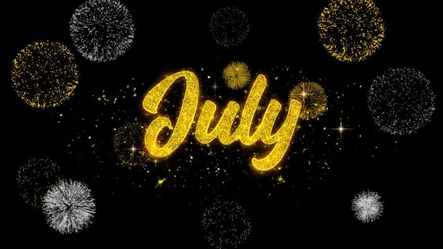 July Golden Greeting Text Appearance Blinking Particles with Golden Fireworks Display 4K for Greeting card, Celebration, Invitation, calendar, Gift, Events, Message, Holiday, Wishes .