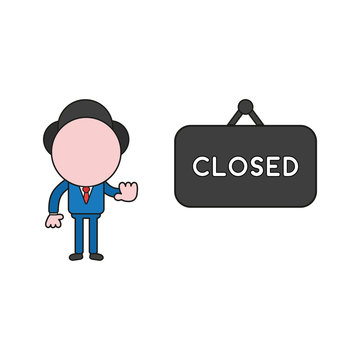 Vector illustration of businessman character with closed hanging sign and showing hand stop gesture. Color and black outlines.