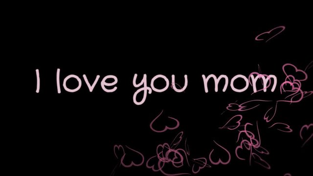 Animation I love you mom, mother's day, greeting card, pink hearts, black background