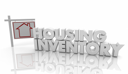 Housing Inventory Home For Sale Market Words 3d Illustration