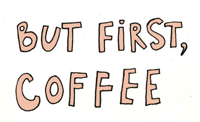 Hand drawn coffee calligraphy